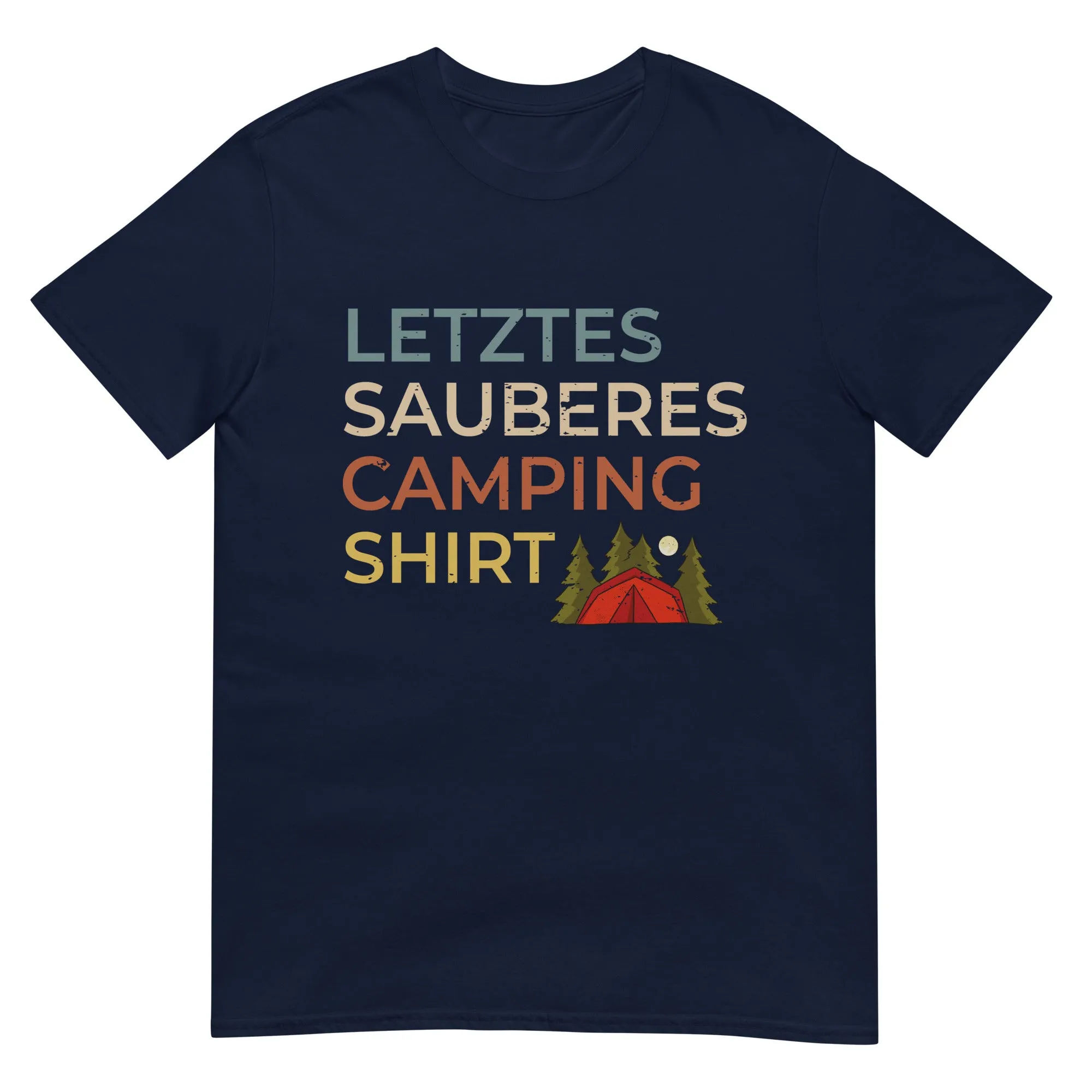 Letztes sauberes Camping Shirt - T-Shirt (Unisex)
